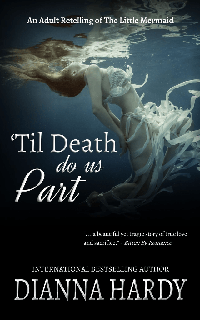 'Til Death Do Us Part (an Adult Retelling of The Little Mermaid), by Dianna Hardy
